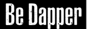 Be Dapper